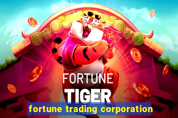 fortune trading corporation